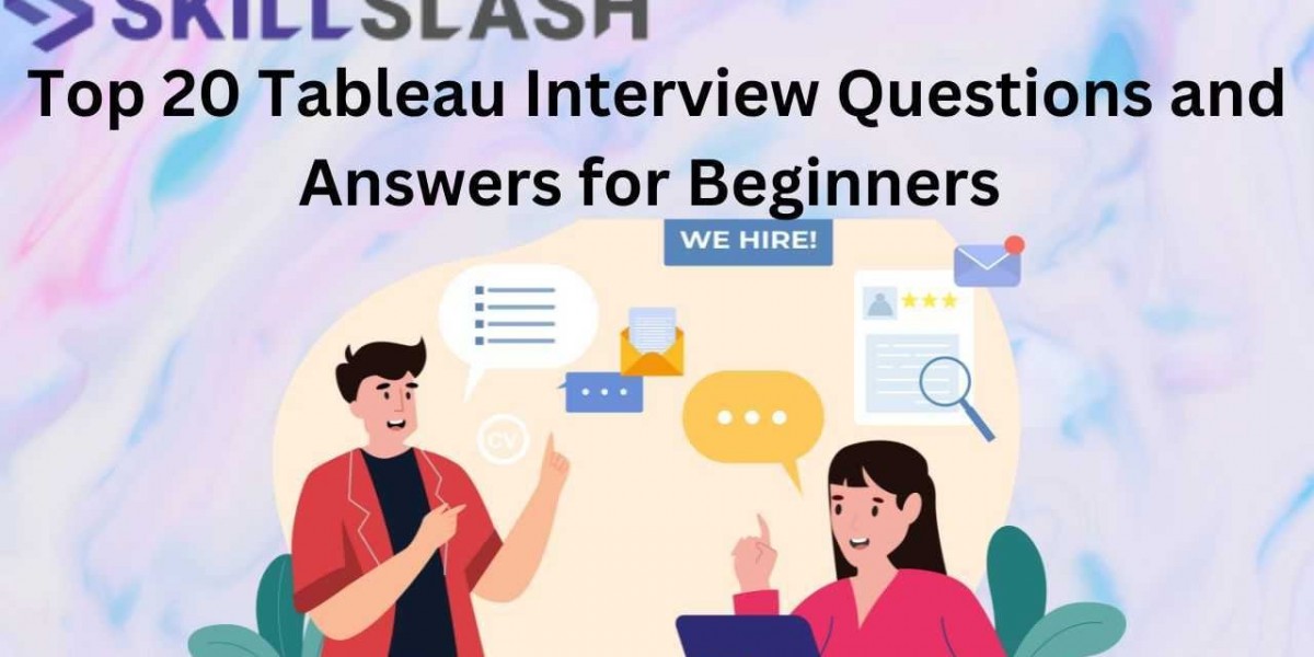Top 20 Tableau Interview Questions and Answers for Beginners 